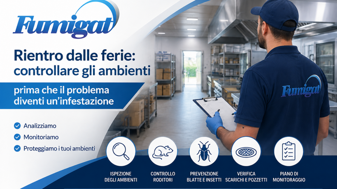 Rientro dalle ferie: controllare gli ambienti prima che il problema diventi un’infestazione